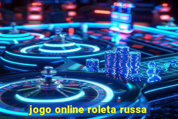 jogo online roleta russa