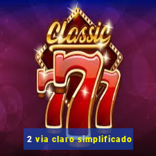 2 via claro simplificado