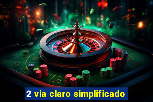 2 via claro simplificado