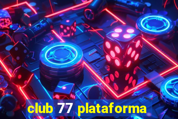 club 77 plataforma