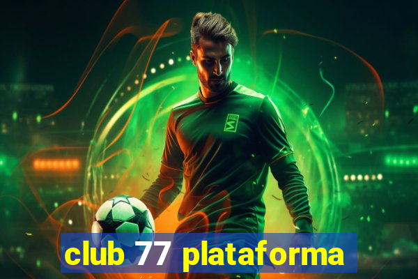 club 77 plataforma