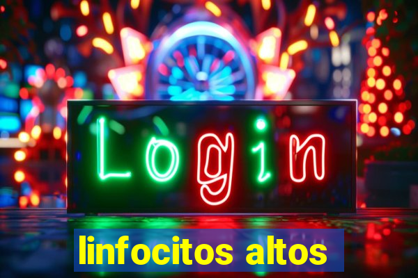 linfocitos altos