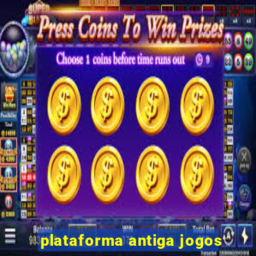 plataforma antiga jogos