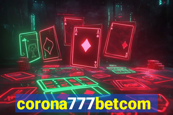 corona777betcom