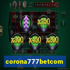 corona777betcom