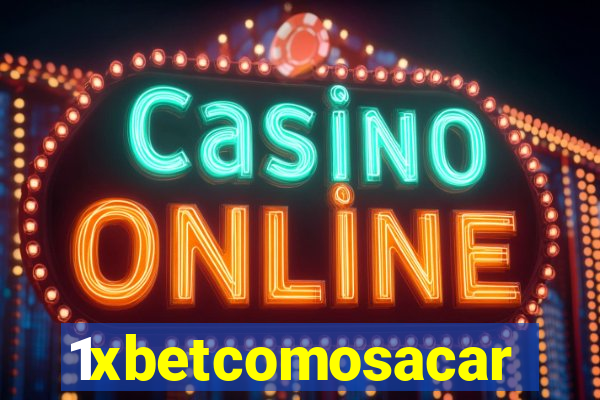 1xbetcomosacar