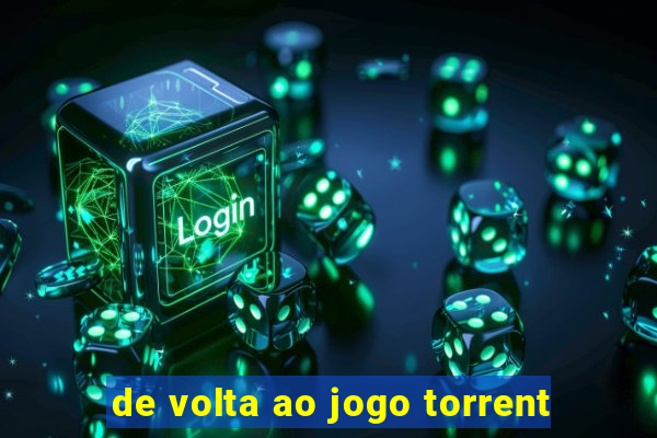 de volta ao jogo torrent