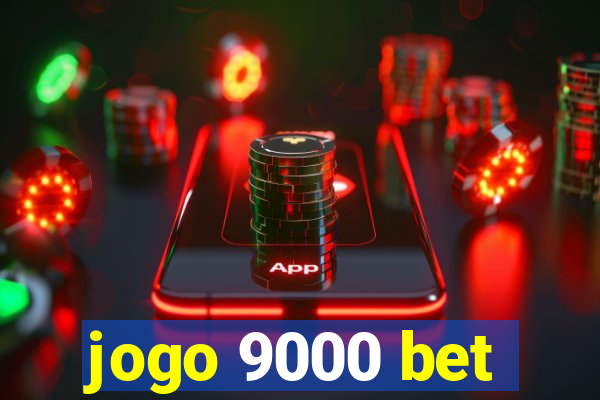 jogo 9000 bet