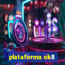 plataforma ok8