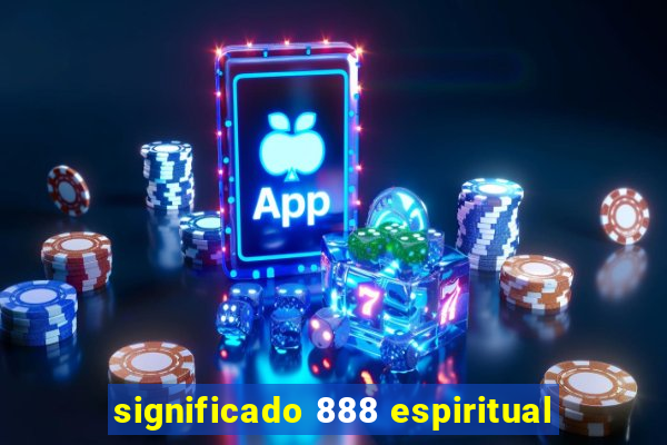 significado 888 espiritual