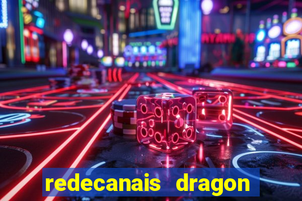 redecanais dragon ball super