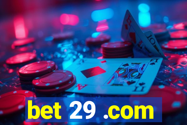 bet 29 .com