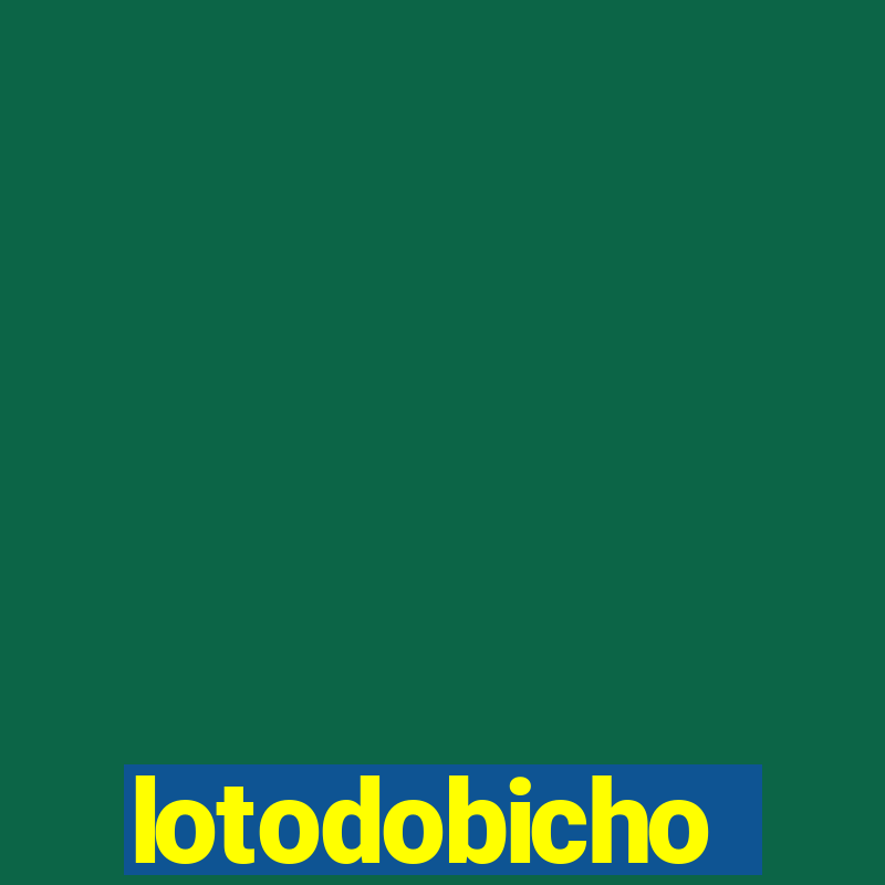 lotodobicho