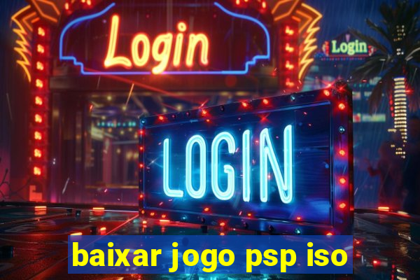 baixar jogo psp iso