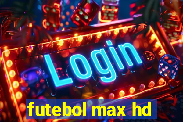 futebol max hd