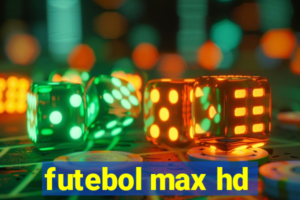 futebol max hd