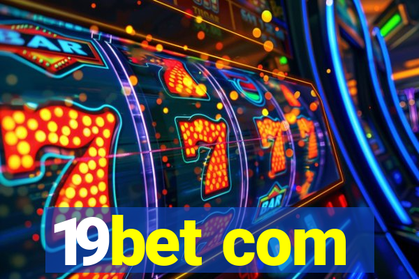 19bet com