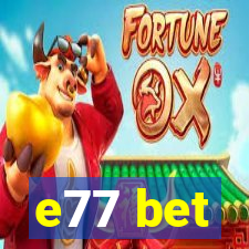 e77 bet