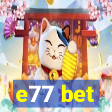 e77 bet