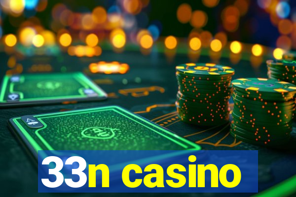 33n casino