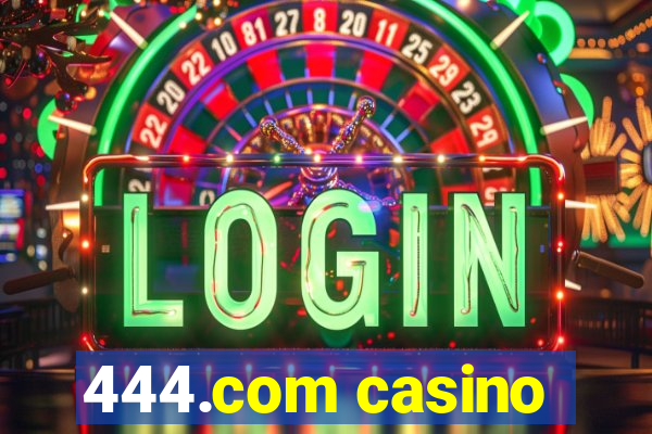 444.com casino