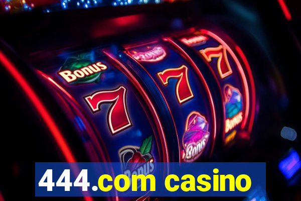 444.com casino