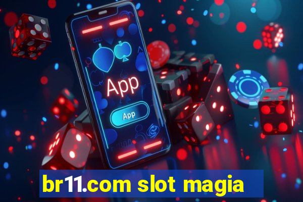 br11.com slot magia