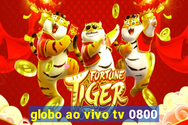 globo ao vivo tv 0800