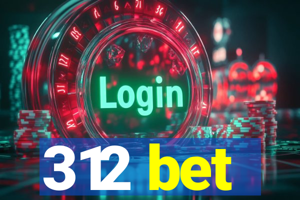 312 bet