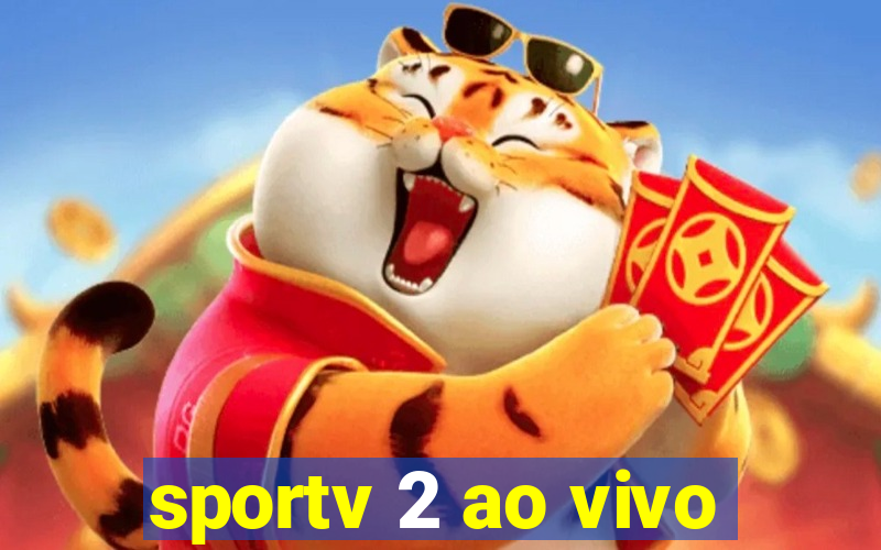 sportv 2 ao vivo