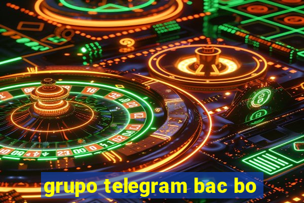 grupo telegram bac bo