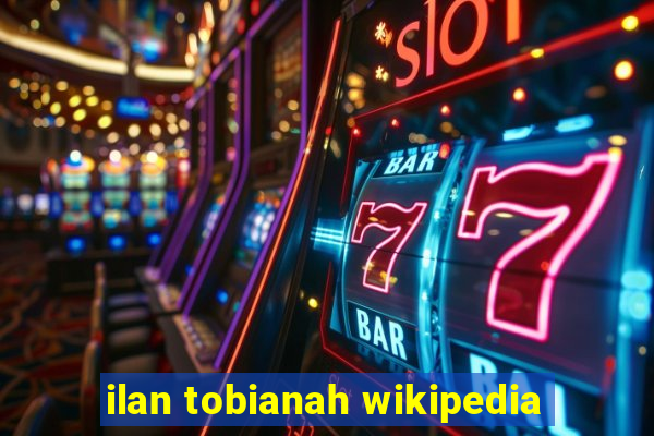 ilan tobianah wikipedia