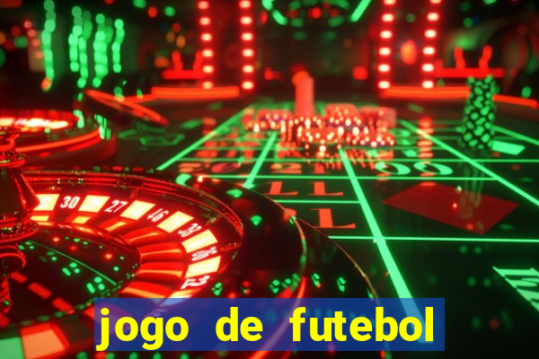 jogo de futebol com dinheiro infinito