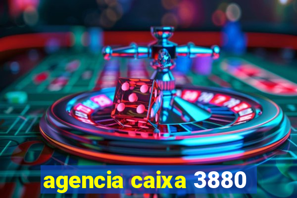 agencia caixa 3880