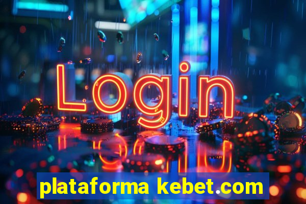 plataforma kebet.com