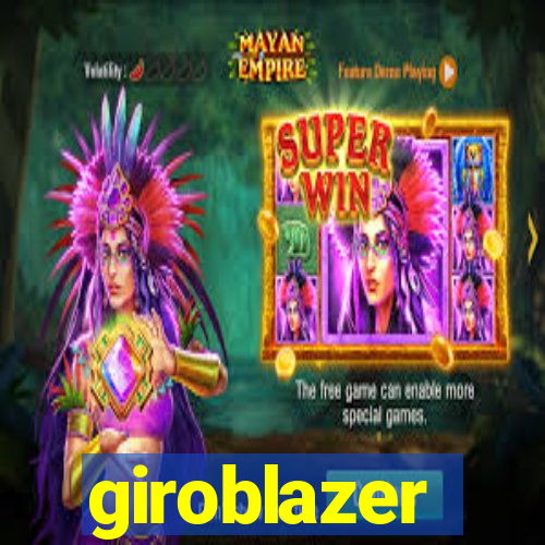 giroblazer