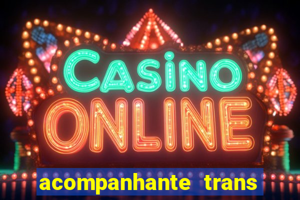 acompanhante trans de santos