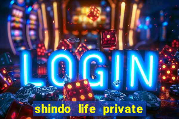 shindo life private server blaze