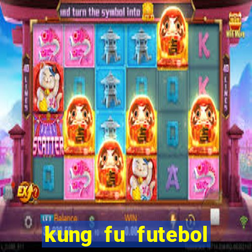 kung fu futebol clube filme completo dublado