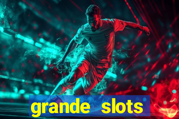 grande slots jackpot louco