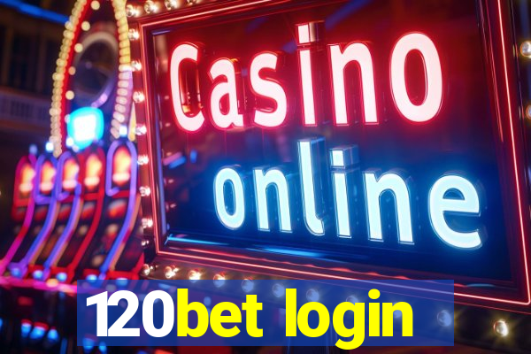 120bet login