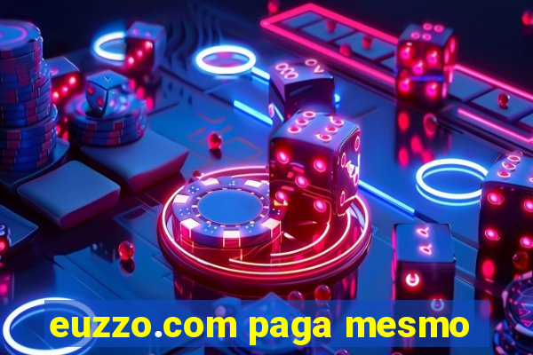 euzzo.com paga mesmo