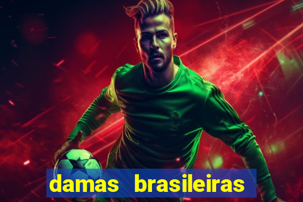 damas brasileiras jogar online