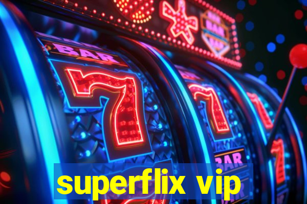 superflix vip