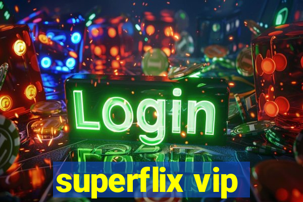 superflix vip