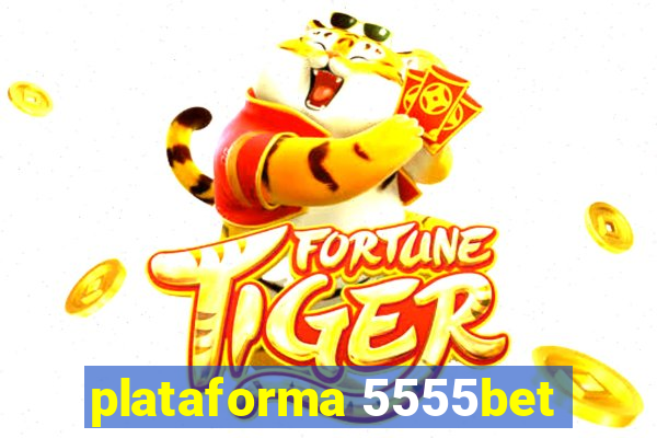 plataforma 5555bet