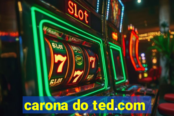 carona do ted.com