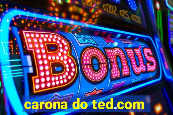 carona do ted.com