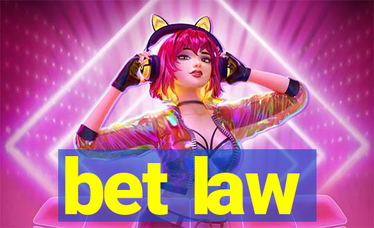 bet law