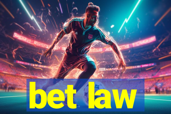 bet law